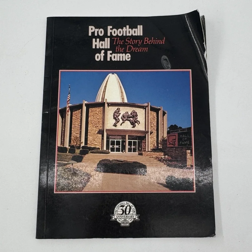 Pro Football Hall of Fame The‎ Story Behind the Dream Book 30th Anniversary 1993